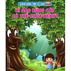 Bách Khoa Toàn Thư Vì Sao – Vì Sao Rừng Cây Có Thể Chữa Bệnh