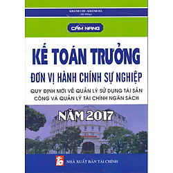 Cẩm Nang Kế Toán Trưởng Đơn Vị Hành Chính Sự Nghiệp Năm 2017