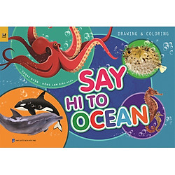 Say Hi To Ocean (Sách Vẽ – Tô Màu)