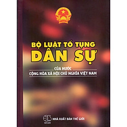 Bộ Luật Tố Tụng Dân Sự Của Nước Cộng Hòa Xã Hội Chủ Nghĩa Việt Nam (2016)