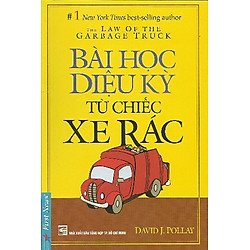 Bài Học Diệu Kỳ Từ Chiếc Xe Rác (Tái Bản 2012)
