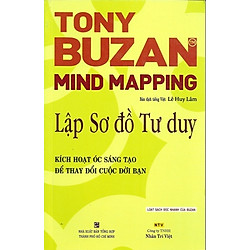 Lập Sơ Đồ Tư Duy (Kích Hoạt Óc Sáng Tạo Để Thay Đổi Cuộc Đời Bạn) – Tái Bản 2014