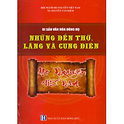 Di Sản Văn Hóa Dòng Họ – Những Đền Thờ, Lăng Và Cung Điện