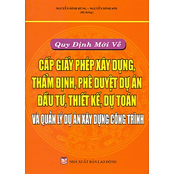 Quy Định Mới Về Cấp Phép Xây Dựng, Thẩm Định, Phê Duyệt Dự Án (2016)