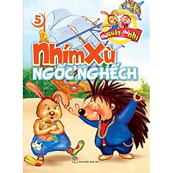 Thỏ Quậy Thỏ Nhí 05 – Nhím Xù Ngốc Nghếch