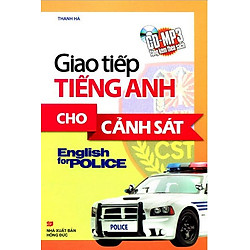 Giao Tiếp Tiếng Anh Cho Cảnh Sát – Kèm CD