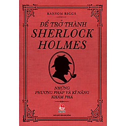 Để Trở Thành Sherlock Holmes
