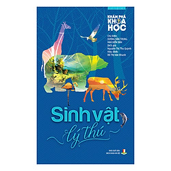 Khám Phá Khoa Học – Sinh Vật Lý Thú