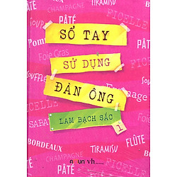 Sổ Tay Sử Dụng Đàn Ông (Tập 1) – Bìa Cứng