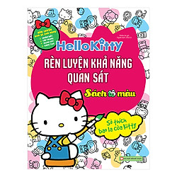 Hello Kitty – Sách Tô Màu – Rèn Luyện Khả Năng Quan Sát – Sở Thích Bao La Của Kitty