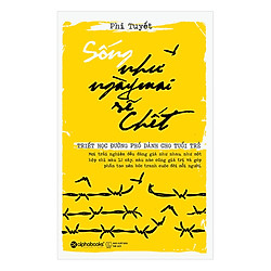 Sống Như Ngày Mai Sẽ Chết