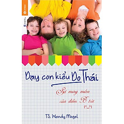 Dạy Con Kiểu Do Thái: Sự May Mắn Của Điểm B Trừ