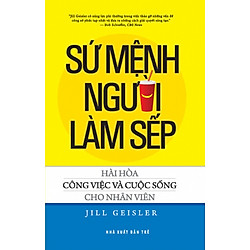 Sứ Mệnh Người Làm Sếp