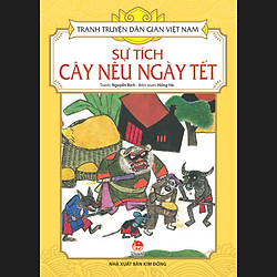 Tranh Truyện Dân Gian Việt Nam – Sự Tích Cây Nêu Ngày Tết (Tái Bản 2017)