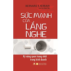 Sức Mạnh Của Lắng Nghe