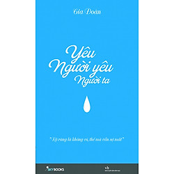 Yêu Người Yêu Người Ta (Tái Bản 2014) – Tặng Kèm Phụ Bản Yêu Anh Hơn Người Anh Yêu