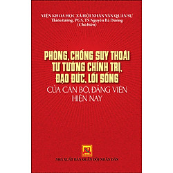 Phòng, Chống Suy Thoái Tư Tưởng Chính Trị, Đạo Đức, Lối Sống, Của Cán Bộ, Đảng Viên Hiện Nay