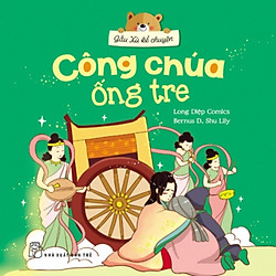 Gấu Xù Kể Chuyện – Công Chúa Ống Tre