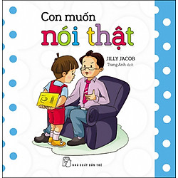 Con Muốn Nói Thật