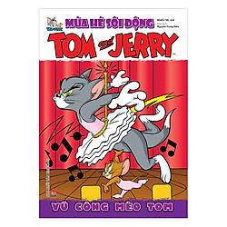Tom And Jerry Mùa Hè Sôi Động: Vũ Công Mèo Tom