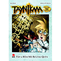 Taynikma – Tập 4 – Hầm Mộ Bị Lãng Quên (Sách Kỉ Niệm 55 Năm)