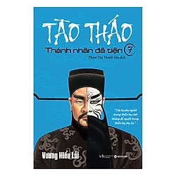 Tào Tháo – Thánh Nhân Đê Tiện (Tập 7)