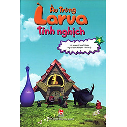 Ấu Trùng Larva Tinh Nghịch (Tập 4)