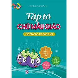 Tập Tô Chữ Mẫu Giáo Dành Cho Trẻ 5-6 Tuổi
