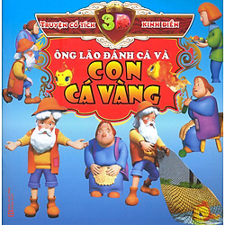 Truyện Cổ 3D Kinh Điển: Ông Lão Đánh Cá Và Con Cá Vàng