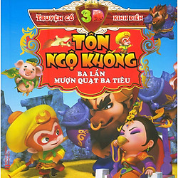 Truyện Cổ 3D Kinh Điển: Tôn Ngộ Không Ba Lần Mượn Quạt Ba Tiêu