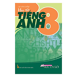 Học Tốt Tiếng Anh Lớp 8