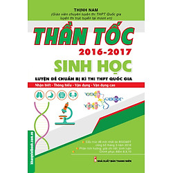 Thần Tốc Luyện Đề Chuẩn Bị Kì Thi THPT Quốc Gia Sinh Học 2016 – 2017
