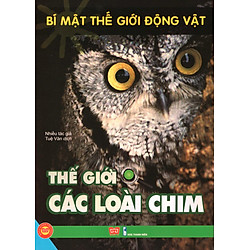 Bí Mật Thế Giới Động Vật – Thế Giới Các Loài Chim
