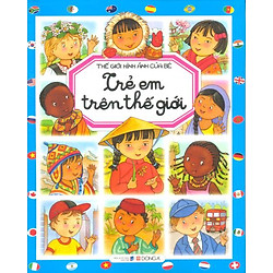 Thế Giới Hình Ảnh Của Bé – Trẻ Em Trên Thế Giới