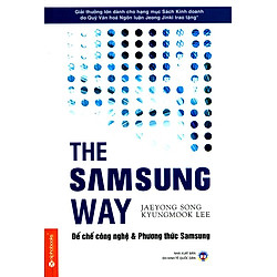 The Samsung Way – Đế Chế Công Nghệ Và Phương Thức Samsung