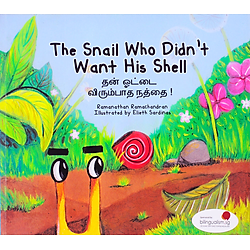 Truyện Tranh Singapore – Chiếc Vỏ Bị Ghét Bỏ – The Snail Who Didn’t Want His Shell (Song Ngữ Việt – Anh)