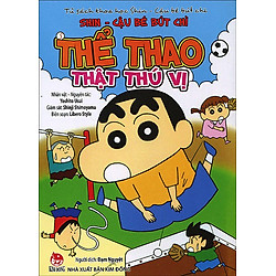 Tủ Sách Khoa Học Shin – Cậu Bé Bút Chì: Thể Thao Thật Thú Vị