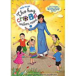 Thơ Hay Cho Bé Mầm Non (Tập 1)