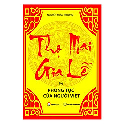Thọ Mai Gia Lễ  Và Phong Tục Của Người Việt