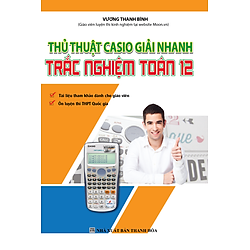 Thủ Thuật Casio Giải Nhanh Trắc Nghiệm 12