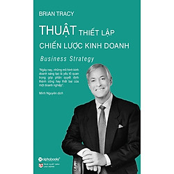 Thuật Thiết Lập Chiến Lược Kinh Doanh