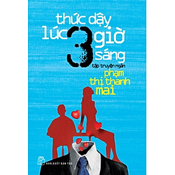 Thức Dậy Lúc 3 Giờ Sáng