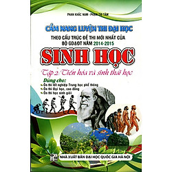 Cẩm Nang Luyện Thi Đại Học Sinh Học (Tập 2): Tiến Hóa Và Sinh Thái Học