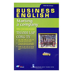 Tiếng Anh Kinh Doanh  – Thành Lập Công Ty (Kèm CD)