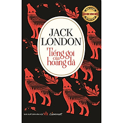 Những Tác Phẩm Văn Học Kinh Điển Nổi Tiếng Thế Giới  – Tiếng Gọi Của Hoang Dã