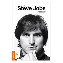 Tiểu Sử Steve Jobs (Tái Bản 2017)