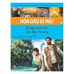 Tìm Hiểu Khoa Học Qua Các Tác Phẩm Văn Học Nổi Tiếng: Hòn Đảo Bí Mật – Bí Kíp Sinh Tồn Nơi Đảo Hoang