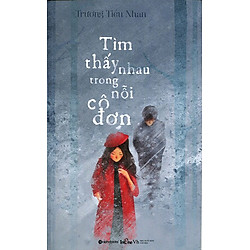 Tìm Thấy Nhau Trong Nỗi Cô Đơn