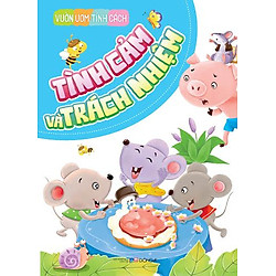 Vườn Ươm Tính Cách – Tình Cảm Và Trách Nhiệm