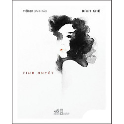 Việt Nam Danh Tác – Tinh Huyết